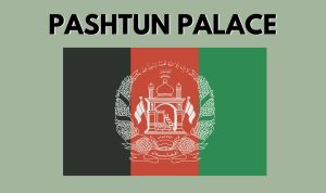Pashtun Palace"